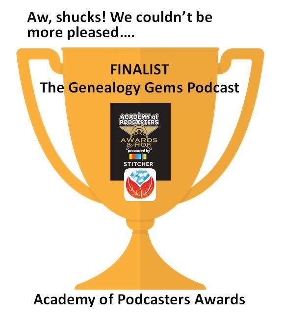 Genealogy Gems Podcast Nominated! Academy of Podcasters Award