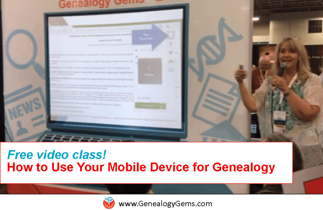 How to Use Your Mobile Device for Genealogy: Free Video!