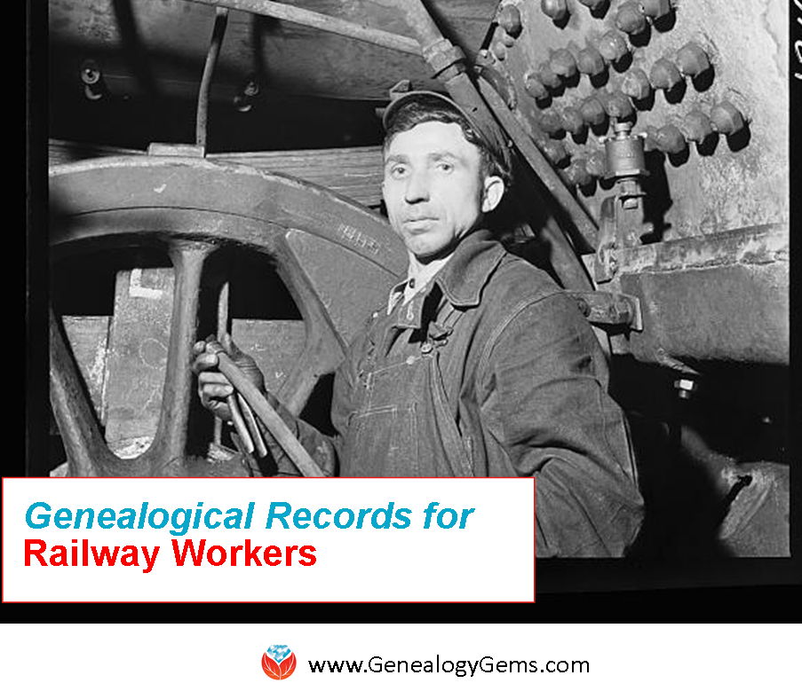 Did Grandpa Work on the Railway? Railroad Records You’ll Want