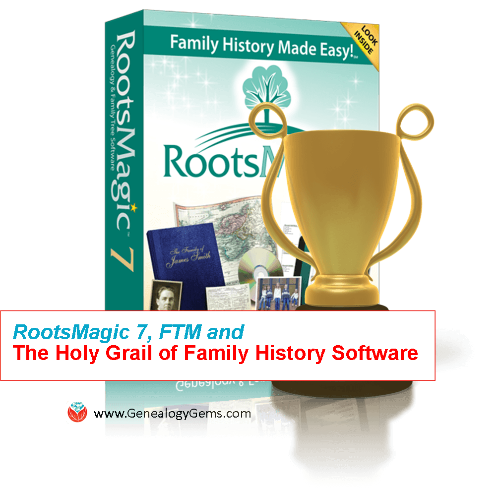 RootsMagic, FTM and the Holy Grail of Family History Software