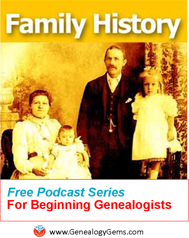 Free Beginner Genealogy Podcast Series (Also Great for Do-Overs!)