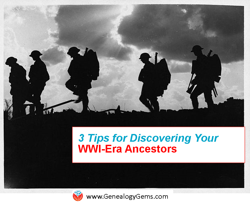 3 Tips for Finding WWI Ancestors and Their Stories