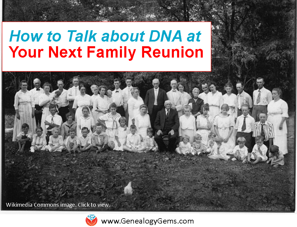 3 Ways to Talk about DNA at Your Next Family Reunion