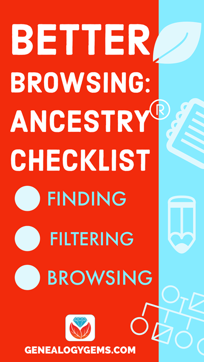 better browsing ancestry checklist