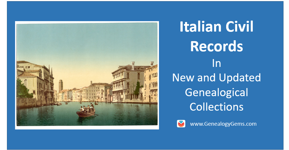 Italian Civil Records in New and Updated Genealogical Collections