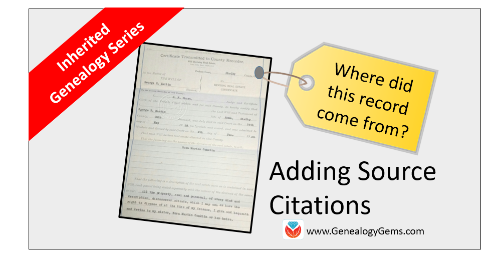 Inherited Genealogy Files: Adding Source Citations to an Inherited Family Tree