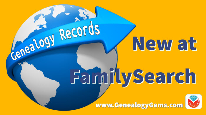 new genealogy records at Familysesrch