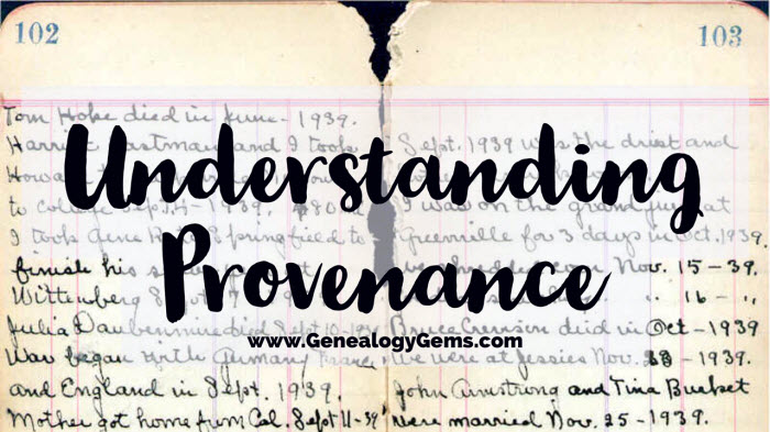 Understanding Genealogy Sources: Why “Provenance” Matters