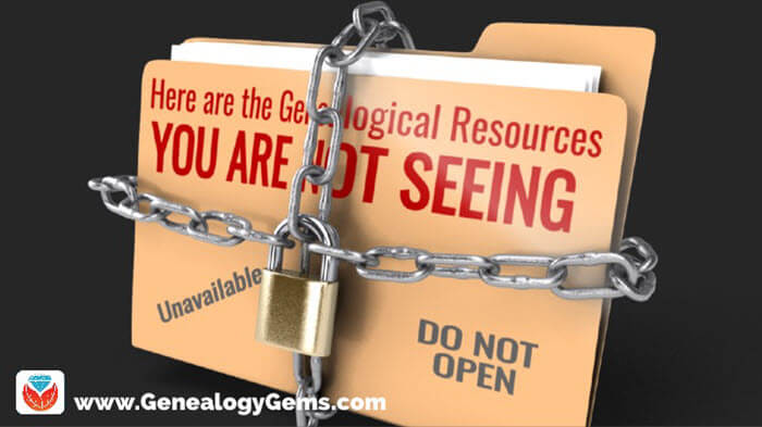Here are the Genealogical Resources You are Not Seeing