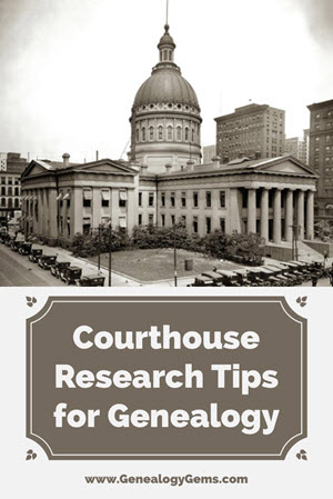 courthouse research tips genealogy