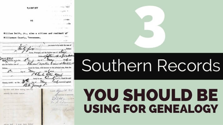 Three Southern Genealogy Record Types You Should Be Using