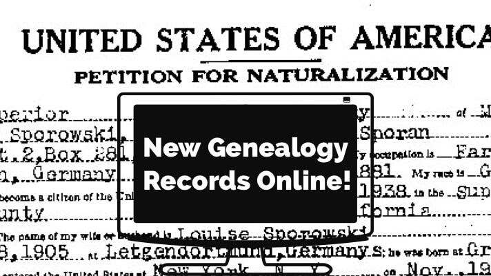 U.S. Naturalization Records & More New Genealogy Records Online