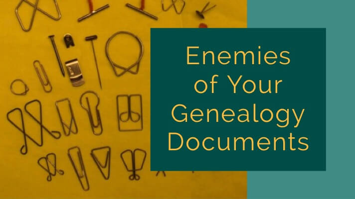 Enemies of Your Genealogy Documents: Metal Fasteners, Paper Clips, and Tape