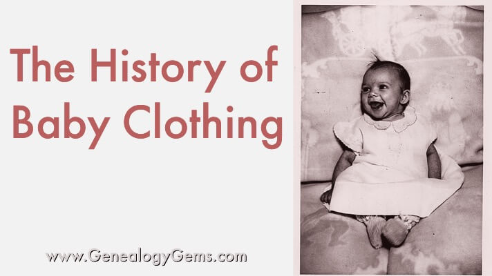 The History of Your Ancestors’ Baby Clothes