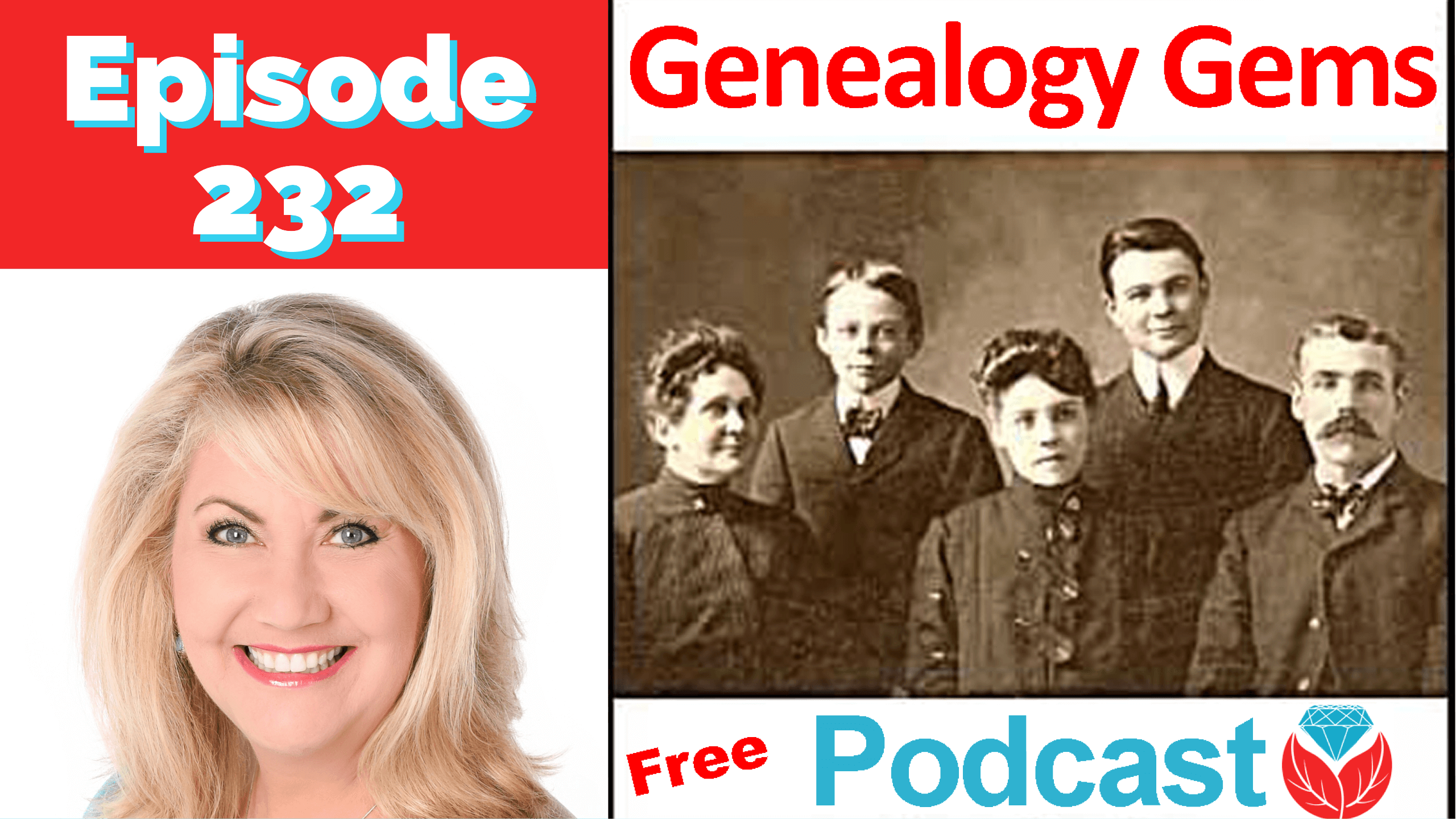 Genealogy Gems Podcast Episode 232