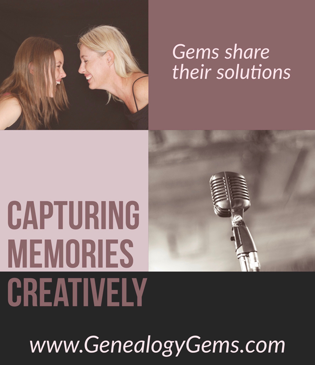 Gems Share Their Creative Solutions to Interviewing and Capturing Memories