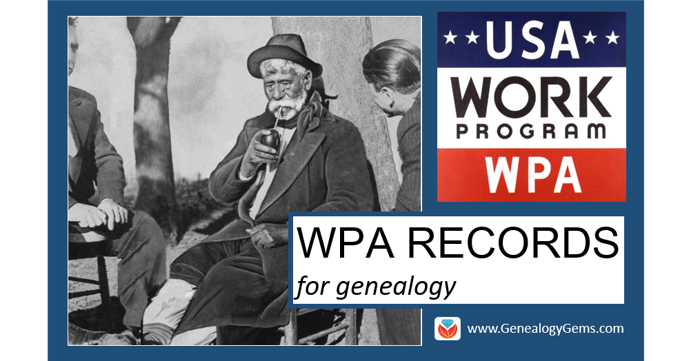 WPA Records for Genealogy: Historical Record Surveys, Local Histories and More