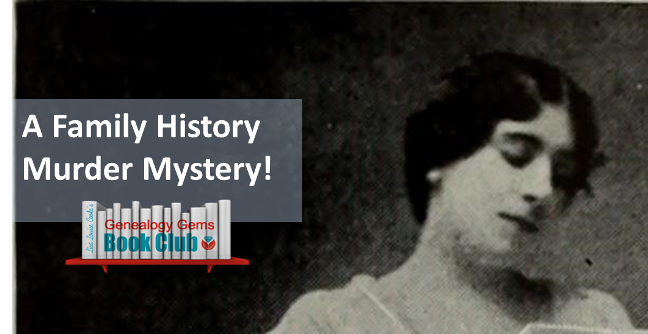 A Family History Murder Mystery: The New Genealogy Gems Book Club Pick