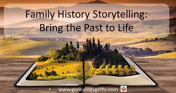 How to Write Family History More Powerfully: Tips from a Master Storyteller